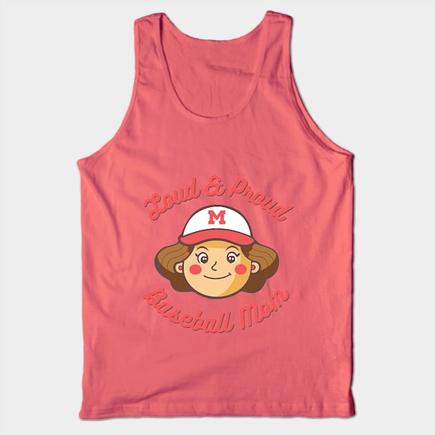 Loud And Proud Baseball Mom Tank Top by KnockingLouder